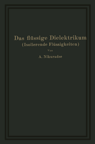 Das flüssige Dielektrikum (Isolierende Flüssigkeiten)