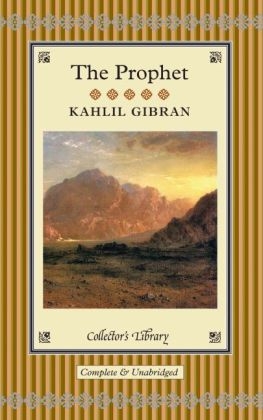 The Prophet - Kahlil Gibran