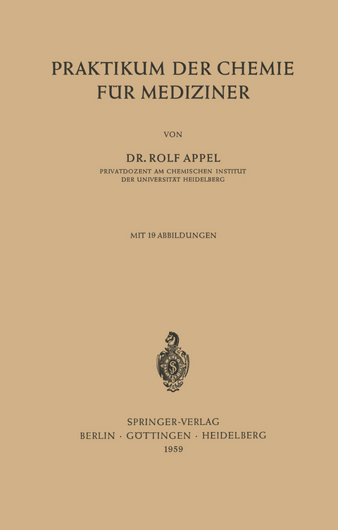 Praktikum der Chemie f&uuml;r Mediziner - Rolf Appel