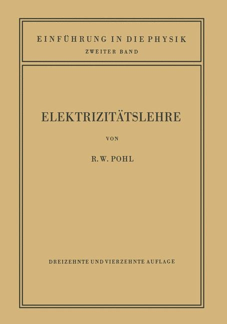 Einf&uuml;hrung in die Elektrizit&auml;tslehre - Robert Wichard Pohl