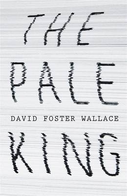 The Pale King - David Foster Wallace