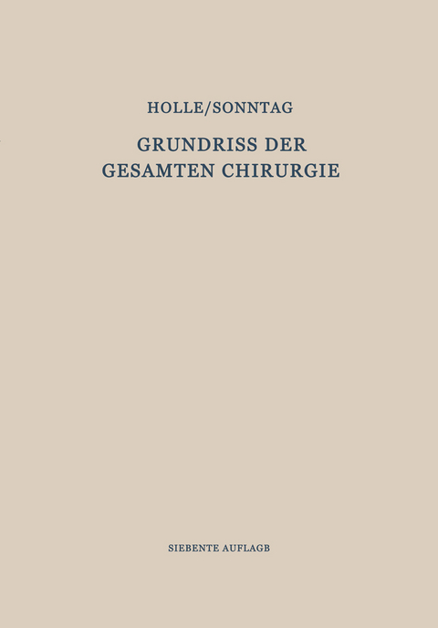Grundriss der Gesamten Chirurgie - Fritz Holle