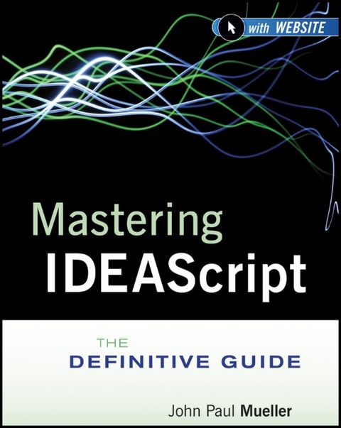 Mastering IDEAScript, with Website -  Idea, John Paul Mueller