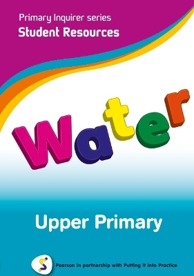Primary Inquirer series: Water Upper Primary Student CD - Lesley and Kenneth Snowball