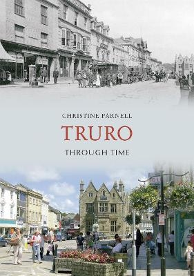 Truro Through Time - Christine Parnell