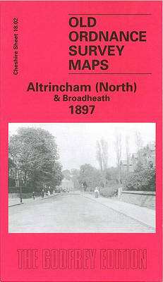 Altrincham (North) and Broadheath 1897 - Chris Makepeace