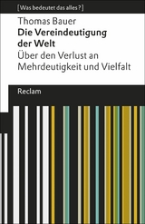 Die Vereindeutigung der Welt - Thomas Bauer