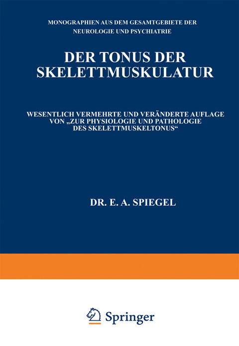 Der Tonus der Skelettmuskulatur - E. A. Spiegel