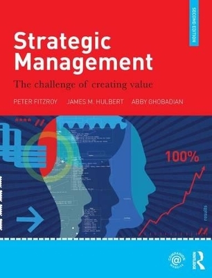 Strategic Management - Peter FitzRoy, James M. Hulbert, Abby Ghobadian