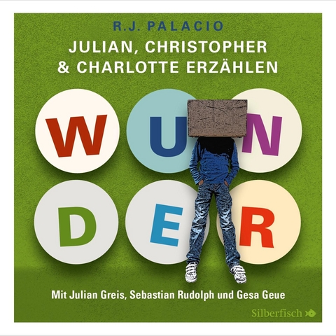Wunder. Julian, Christopher und Charlotte erz&auml;hlen - R. J. Palacio