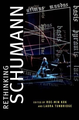 Rethinking Schumann - 