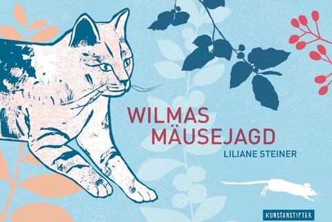 Wilmas M&auml;usejagd - Liliane Steiner