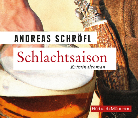 Schlachtsaison - Andreas Schr&ouml;fl