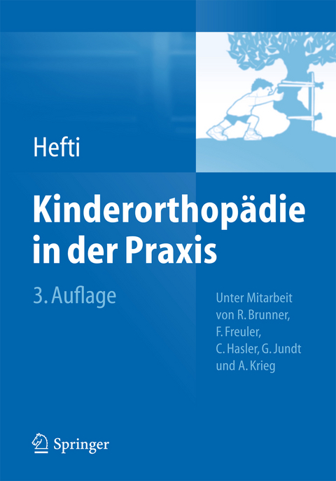 Kinderorthop&auml;die in der Praxis - Fritz Hefti