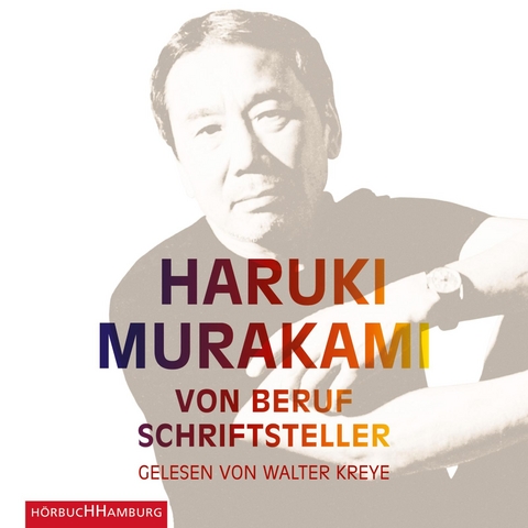 Von Beruf Schriftsteller - Haruki Murakami