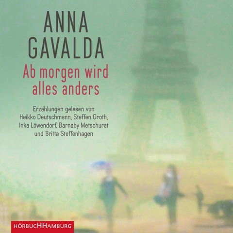 Ab morgen wird alles anders - Anna Gavalda