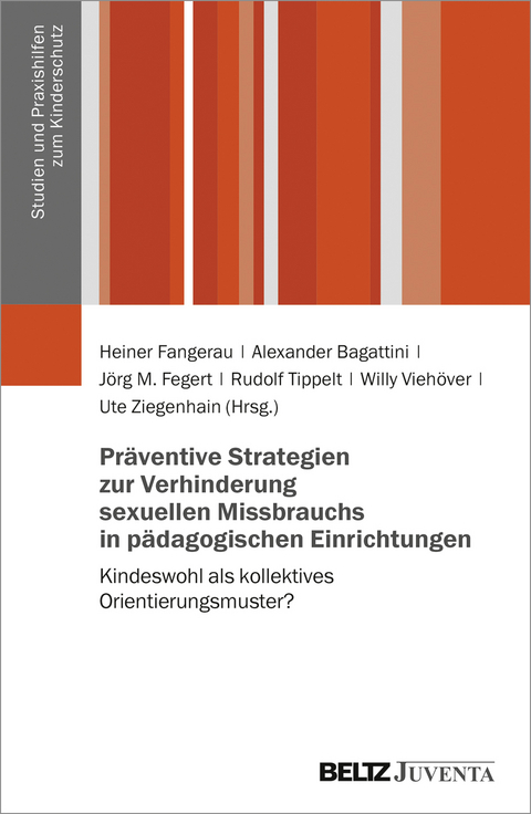 Pr&auml;ventive Strategien zur Verhinderung sexuellen Missbrauchs in p&auml;dagogischen Einrichtungen - 
