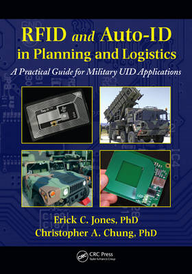 RFID and Auto-ID in Planning and Logistics - Erick C. Jones, Christopher A. Chung
