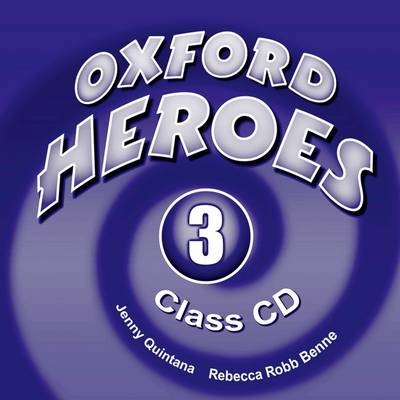 Oxford Heroes 3: Class Audio CDs (3) - Jenny Quintana, Rebecca Robb Benne