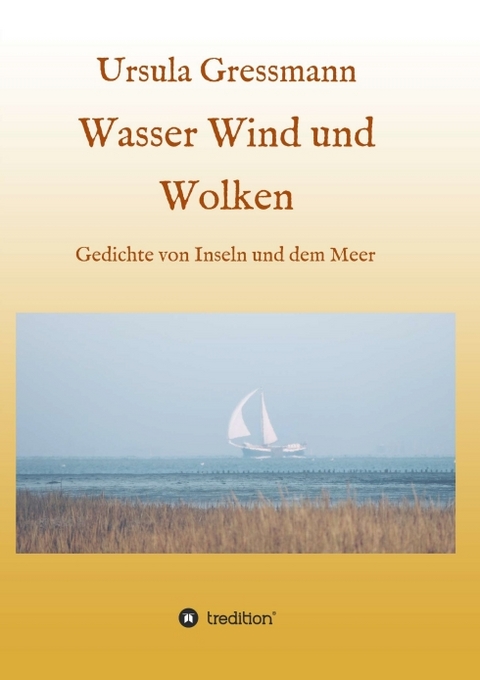 Wasser Wind und Wolken - Ursula Gressmann
