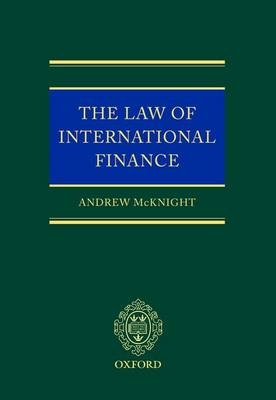 The Law of International Finance - Andrew Mcknight