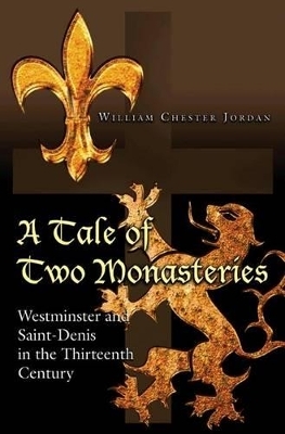 A Tale of Two Monasteries - William Chester Jordan