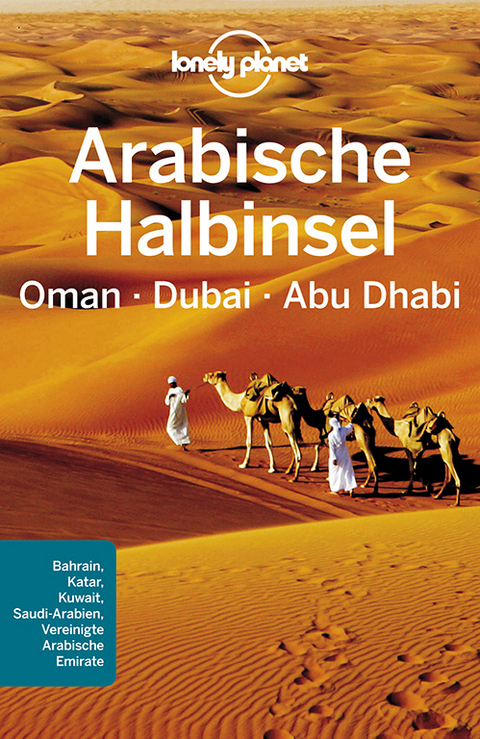 Lonely Planet Reisef&uuml;hrer Arabische Halbinsel, Oman, Dubai, Abu Dhabi
