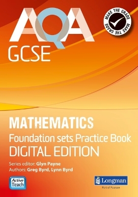 AQA GCSE Mathematics for Foundation sets Practice Book: Digital Edition - Glyn Payne, Gwenllian Burns, Greg Byrd, Lynn Bryd, Harry Smith