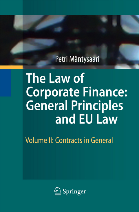 The Law of Corporate Finance: General Principles and EU Law - Petri M&auml;ntysaari