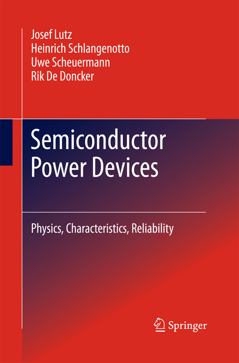 Semiconductor Power Devices - Josef Lutz, Heinrich Schlangenotto, Uwe Scheuermann, Rik De Doncker