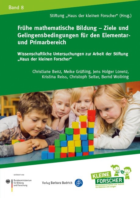 Frühe mathematische Bildung – Ziele und Gelingensbedingungen für den Elementar- und Primarbereich - Christiane Benz, Meike Grüßing, Jens Holger Lorenz, Kristina Reiss, Christoph Selter, Bernd Wollring