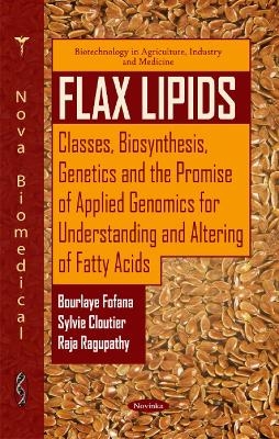 Flax Lipids - Bourlaye Fofana, Sylvie Cloutier, Raja Ragupathy