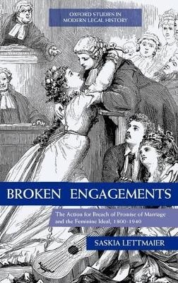 Broken Engagements - Saskia Lettmaier