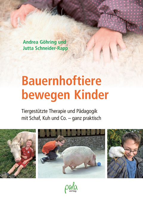 Bauernhoftiere bewegen Kinder - Andrea G&ouml;hring, Jutta Schneider-Rapp