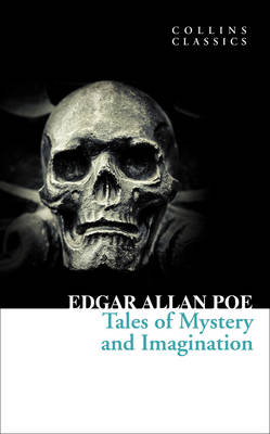 Tales of Mystery and Imagination - Edgar Allan Poe