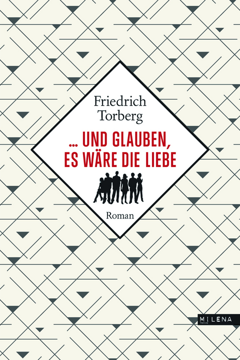 ... und glauben, es w&auml;re die Liebe - Friedrich Torberg