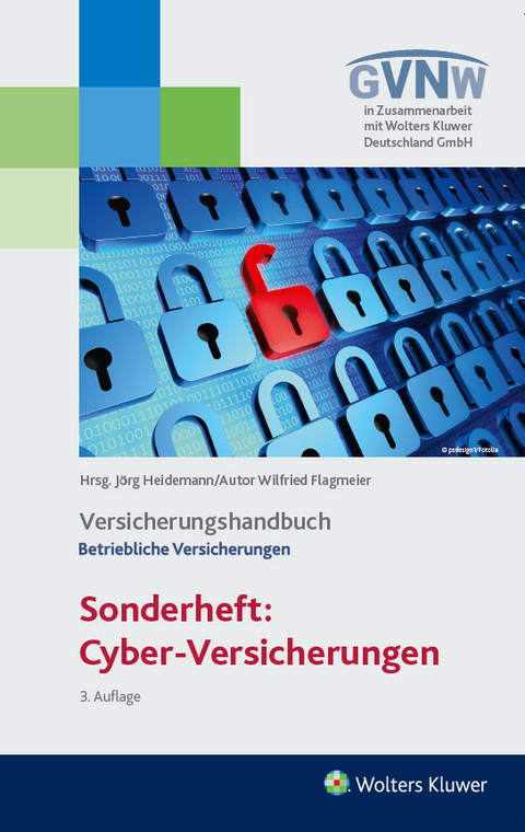 Cyber - Risiken und Versicherungsschutz Versicherungshandbuch Betriebliche Versicherungen - Wilfried Flagmeier, J&ouml;rg Heidemann
