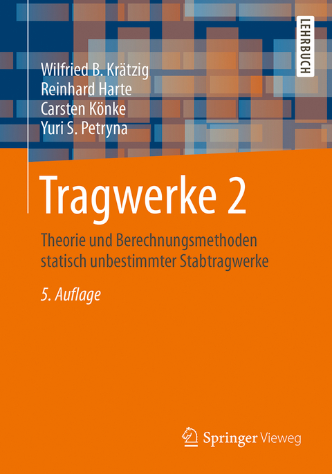 Tragwerke 2 - Wilfried B. Krätzig, Reinhard Harte, Carsten Könke, Yuri S. Petryna