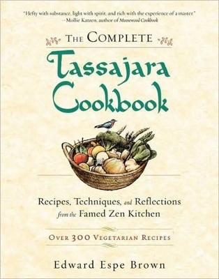 The Complete Tassajara Cookbook - Edward Espe Brown