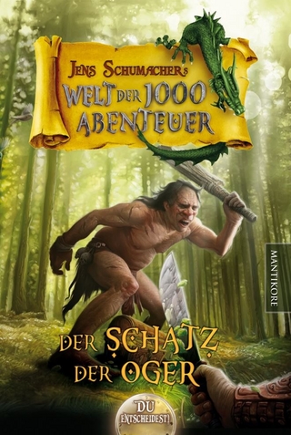 Die Welt der 1000 Abenteuer - Der Schatz der Oger: Ein Fantasy-Spielbuch