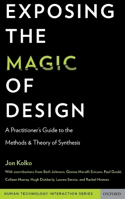 Exposing the Magic of Design - Jon Kolko