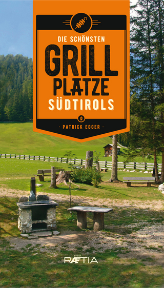 Die schönsten Grillplätze Südtirols