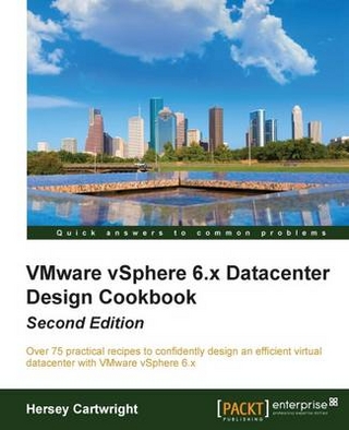 VMware vSphere 6.x Datacenter Design Cookbook -