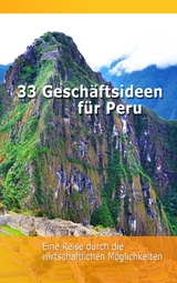 33 Gesch&auml;ftsideen f&uuml;r Peru - Holger Ehrsam