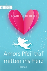 Amors Pfeil traf mitten ins Herz - Elizabeth Oldfield
