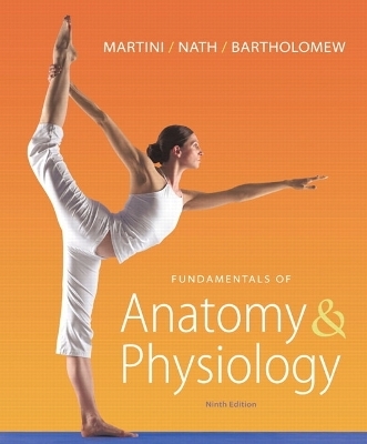 Fundamentals of Anatomy & Physiology Plus Mastering A&P with eText -- Access Card Package - Frederic H. Martini, Judi L. Nath, Edwin F. Bartholomew