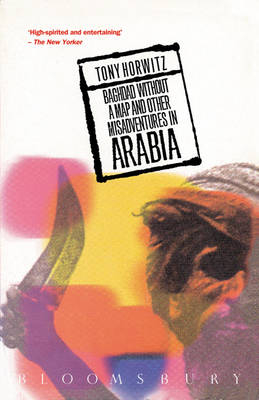 Baghdad without a Map and Other Misadventures in Arabia