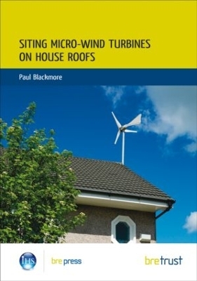 Siting Micro-Wind Turbines on House Roofs - Paul Blackmore