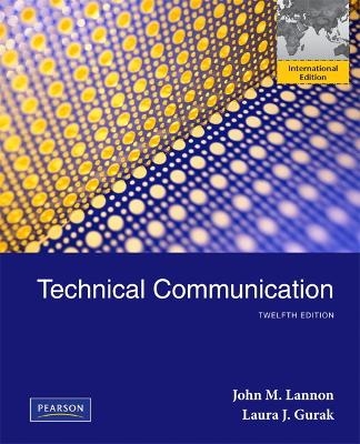 Technical Communication - John M. Lannon, Laura J. Gurak