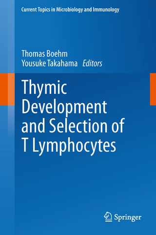 Thymic Development and Selection of T Lymphocytes